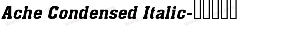 Ache Condensed Italic字体转换
